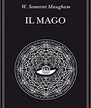 LIBRI. W. Somerset Maugham, ‘Il Mago’ (Adelphi 2020)