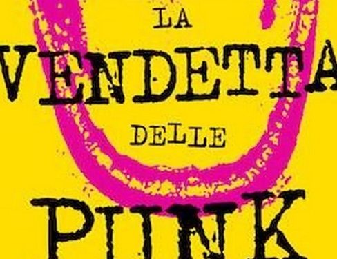 “La vendetta delle Punk”, nel libro di Vivien Goldman la ribellione è rosa